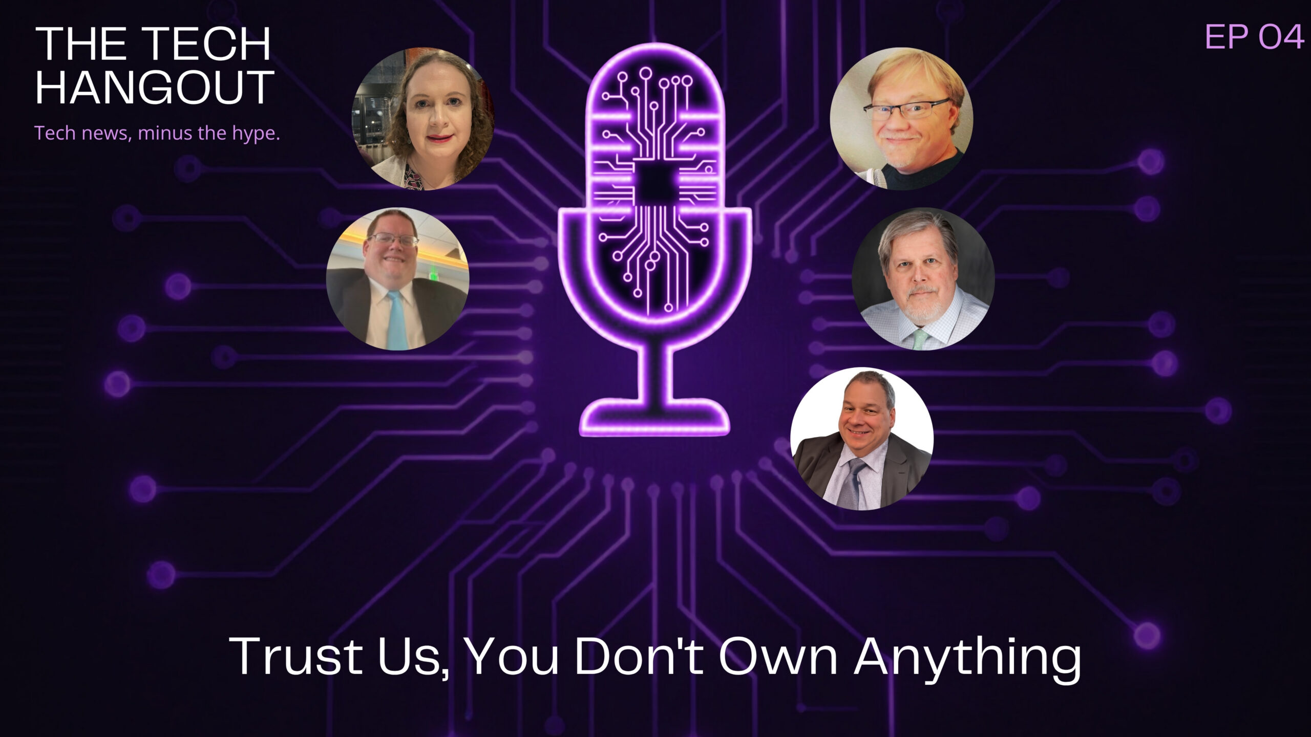 Episode 4 – Trust Us, You Don’t Own Anything