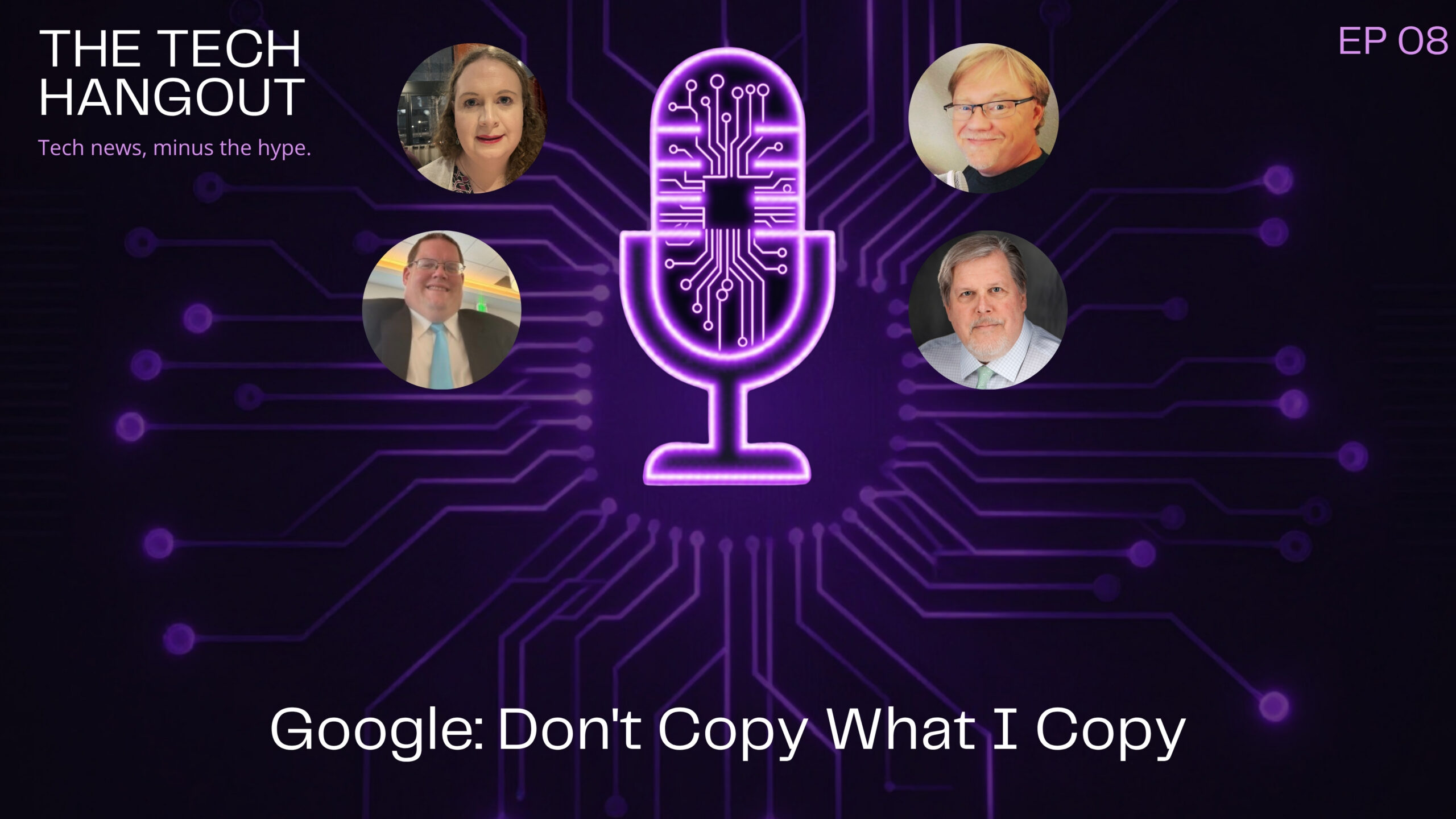 Episode 8 – Google: Don’t Copy What I Copy