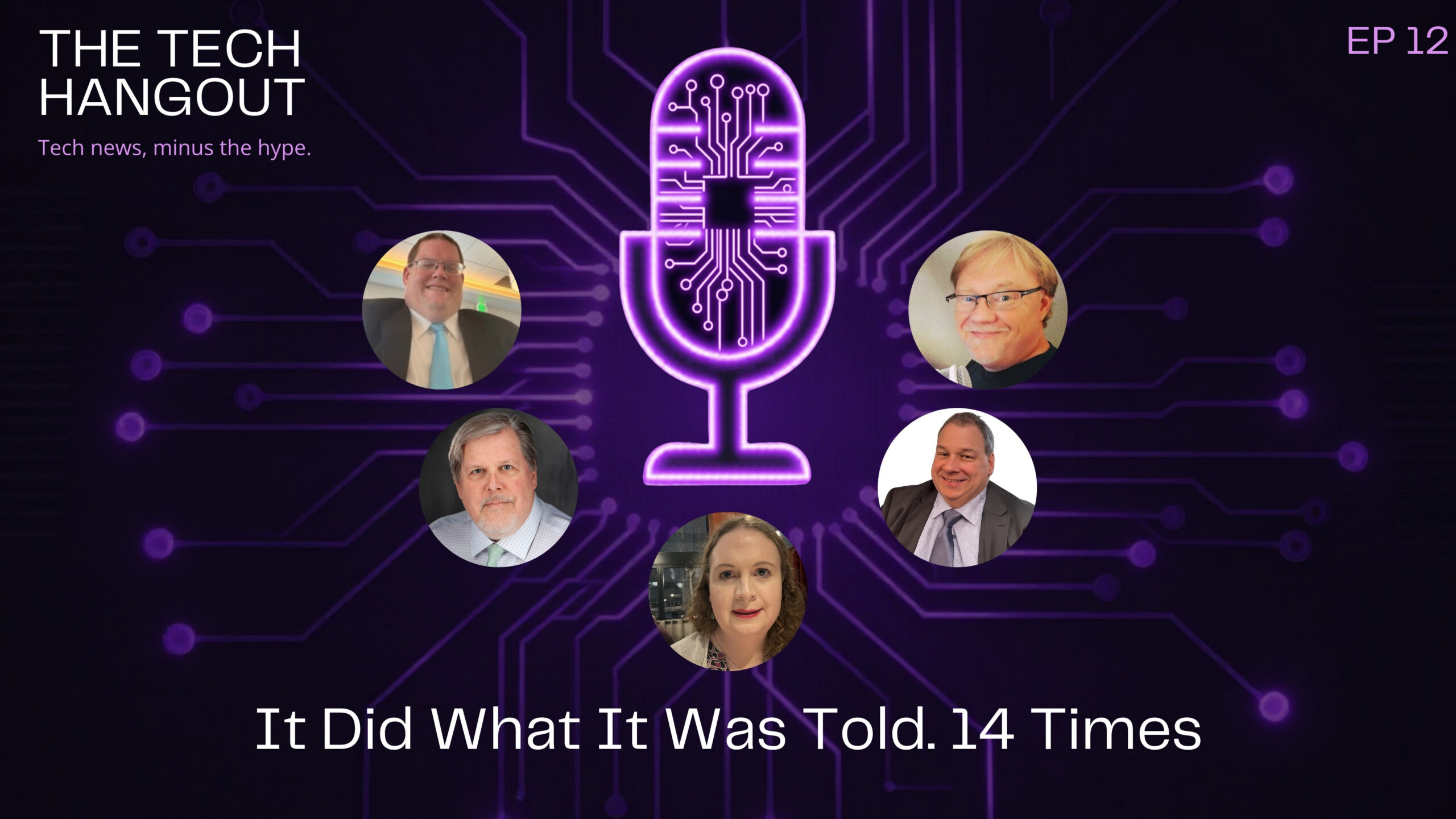 Episode 12 – It Did What It Was Told. 14 Times